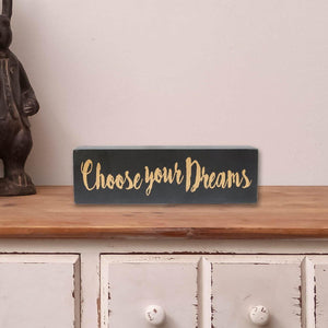 Choose Your Dreams Box Sign - Nikky Home