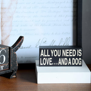 ALL YOU NEED IS LOVE AND A DOG Wooden Box Sign - Nikky Home