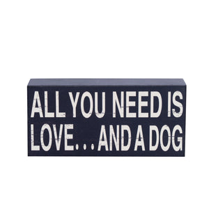 ALL YOU NEED IS LOVE AND A DOG Wooden Box Sign - Nikky Home